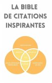 La bible de citations inspirantes: Motivation, développement personnel, confiance en soi, audace, réussite, succès, vie