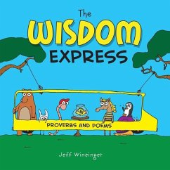 The Wisdom Express: Proverbs and Poems - Wineinger, Jeff