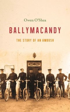 Ballymacandy: The Story of a Kerry Ambush - O'Shea, Owen