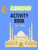Ramadan Activity Book For Kids: Ramadan Coloring Book for kid's .Games For Coloring, Mazes, numbers .A fun gift to the fasting child. Mazes and Sudoku