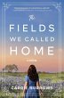 The Fields We Called Home - Bild 1