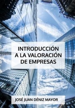 Introducción a la valoración de empresas - Déniz Mayor, José Juan