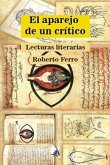 El aparejo de un crítico: Lecturas literarias