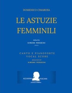 Cimarosa: Le astuzie femminili: (Canto e pianoforte - Vocal Score) - Palomba, Giuseppe; Cimarosa, Domenico