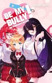Be My Bully! Be My Bully!