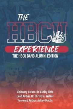 The Hbcu Experience: THE HBCU Band Alumni Edition - Walker, Christy A.; Little, Ashley