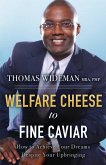 Welfare Cheese to Fine Caviar