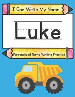 I Can Write My Name: Luke: Personalized Name Writing Practice - Caluse, Kim; Hub, Kids Print