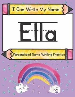 I Can Write My Name: Ella: Personalized Name Writing Practice - Caluse, Kim; Hub, Kids Print