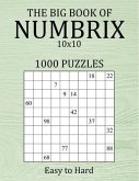 The Big Book of Numbrix 10x10 - 1000 Puzzles - Easy to Hard: Number Logic Puzzles - Brain Games for Adults with Full Solutions