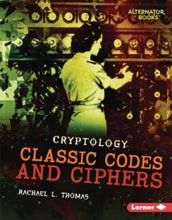 Classic Codes and Ciphers - Thomas, Rachael L