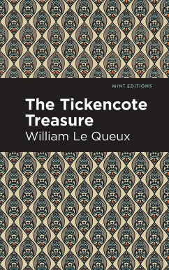 The Tickencote Treasure - Le Queux, William