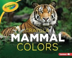Crayola (R) Mammal Colors - Peterson, Christy