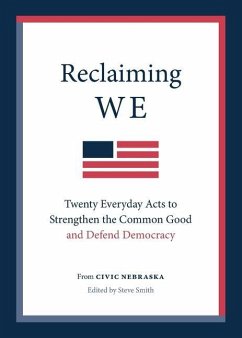 Reclaiming We: Twenty Everyday Acts to Strengthen the Common Good and Defend Democracy - Nebraska, Civic