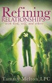 Refining Relationships: with God, self, and others