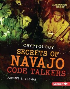 Secrets of Navajo Code Talkers - Thomas, Rachael L