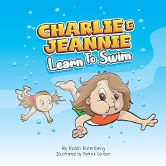 Charlie and Jeannie Learn to Swim - Rotenberg, Robin