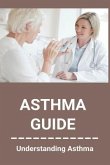 Asthma Guide: Understanding Asthma: Asthma Medications