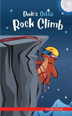 Cover Dude's Gotta Rock Climb