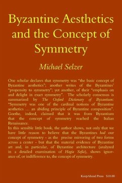 Byzantine Aesthetics and the Concept of Symmetry - Selzer, Michael