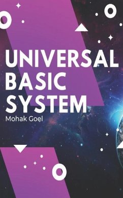 Universal Basic System - Goel, Mohak