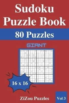 Sudoku Puzzle Book: 80 Giant Sudoku Puzzles 16x16 with Solutions - Vol3 - - Puzzles, Zizou