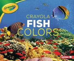 Crayola (R) Fish Colors - Peterson, Christy