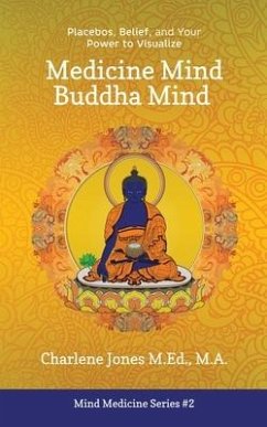 Medicine Mind Buddha Mind - Jones, Charlene D