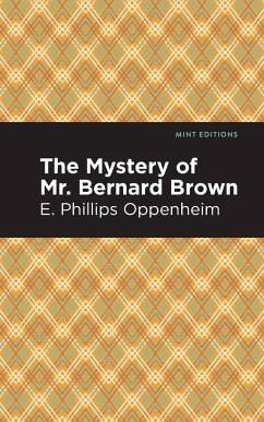 The Mystery of Mr. Benard Brown - Oppenheim, E. Phillips