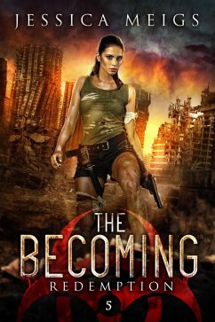 Redemption: A Post-Apocalyptic Zombie Thriller (The Becoming, #5) (eBook, ePUB) - Meigs, Jessica