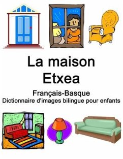 Français-Basque La maison / Etxea Dictionnaire d'images bilingue pour enfants - Carlson, Richard