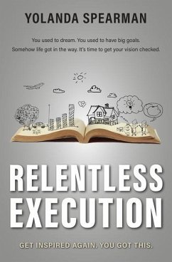 Relentless Execution: Discover what makes you happy and do it. Live a life without regrets. - Spearman, Yolanda