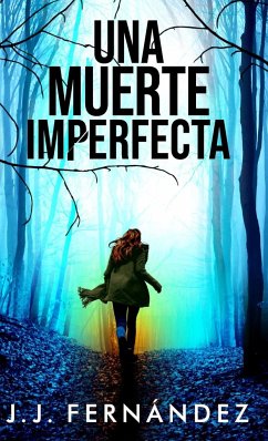 Una muerte imperfecta - Fernández, J. J.