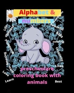 preschool coloring book and alphabet for 3 & 5 age: amazing alphabet and nubers - Raffha, Tigger
