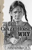 She Asked Crazy Horse Why