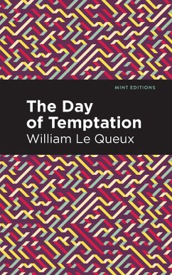 The Day of Temptation - Le Queux, William