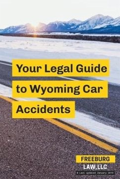 Your Legal Guide to Wyoming Car Accidents - Freeburg, Alex F