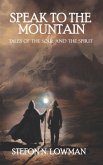 Speak to The Mountain: Tales of The Soul and The Spirit