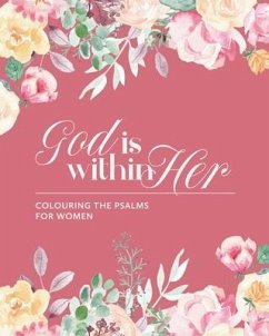 God is Within Her: Colouring The Psalms For Women - Simeon, Renee M.; Gaudium, Secretarius