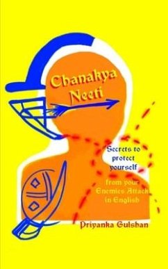 Chanakya Neeti Part 2 Secrets to Protect Yourself from Your Enemies Attack in English - Gulshan, Priyanka