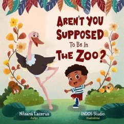 Aren't You Supposed To Be In The Zoo? - Lazerus, Nitsana