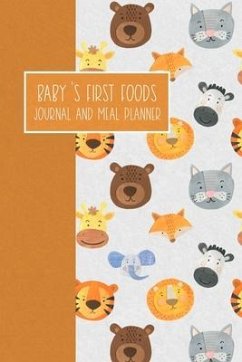 Baby's First Foods Journal and Meal Planner: Weaning Diary Keepsake - Animals Orange - Stephens, Kara