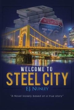 Welcome To Steel City - Nunley, Ej