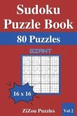 Sudoku Puzzle Book: 80 Giant Sudoku Puzzles 16x16 with Solutions - Vol2 -