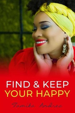 Find & Keep Your Happy - Johnson, Tamika Andrea