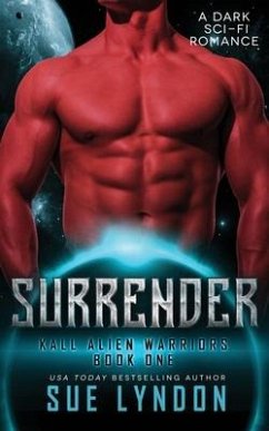 Surrender: A Dark Sci-Fi Romance - Lyndon, Sue
