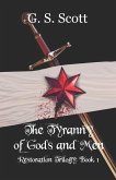 The Tyranny of Gods and Men: Restoration Trilogy: Book One