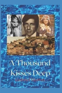 A Thousand Kisses Deep.: The love story between Leonard Cohen and Marianne Jensen. - Murray, Gabriel
