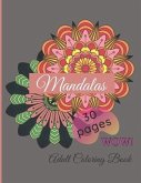 Mandalas Adult Coloring Book - Mandala Coloring Book - Hardback Covers: Mandala Coloring Book - Hardback Covers- 30 Pages