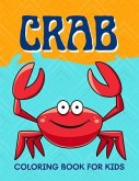 Crab Coloring Book for Kids: Funny Crab Coloring Book for Kids 2-6, 4-8 Sea Animal Coloring Book For Kids